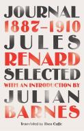 Journal 1887-1910 (riverrun Editions) di Jules Renard edito da Quercus Publishing