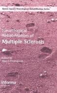 Neurological Rehabilitation Of Multiple Sclerosis edito da Taylor & Francis Ltd