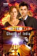 Doctor Who: Ghosts Of India di Mark Morris edito da Ebury Press