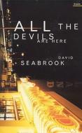 All the Devils are Here di David Seabrook edito da Granta Books