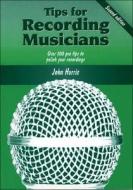 Tips for Recording Musicians di John Harris, McHenry Harris edito da PC PUB