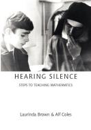 Hearing Silence di Laurinda Brown, Alf Coles edito da Germinal Productions, Ltd/ Black Apollo Press