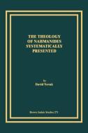 The Theology of Nahmanides Systematically Presented di David Novak edito da Brown Judaic Studies