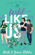 Wild Like Us (Special Edition Paperback) di Krista Ritchie, Becca Ritchie edito da LIGHTNING SOURCE INC
