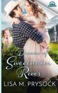 Dreams of Sweetwater River di Lisa Prysock edito da Createspace Independent Publishing Platform