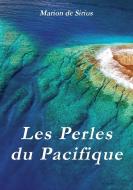 Les Perles du Pacifique di Marion de Sirius edito da Books on Demand