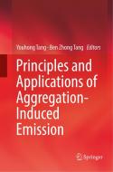 Principles and Applications of Aggregation-Induced Emission edito da Springer International Publishing