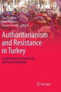 Authoritarianism and Resistance in Turkey edito da Springer International Publishing
