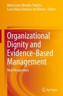 Organizational Dignity and Evidence-Based Management edito da Springer International Publishing