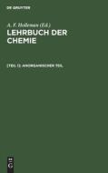 Lehrbuch der Chemie, [Teil 1], Anorganischer Teil edito da De Gruyter