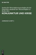 Konjunktur und Krise, Jahrgang 10, Heft 4, Konjunktur und Krise Jahrgang 10, Heft 4 edito da De Gruyter