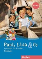 Paul, Lisa & Co Starter. Deutsch für Kinder. Kursbuch di Monika Bovermann, Manuela Georgiakaki, Renate Zschärlich edito da Hueber Verlag GmbH