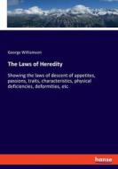 The Laws of Heredity di George Williamson edito da hansebooks
