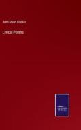 Lyrical Poems di John Stuart Blackie edito da Salzwasser-Verlag
