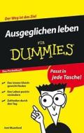 Ausgeglichen Leben Fur Dummies Das Pocketbuch di Jeni Mumford edito da Wiley-vch Verlag Gmbh