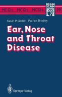 Ear, Nose and Throat Disease di Patrick J. Bradley, Kevin P. Gibbin edito da Springer London