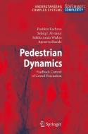 Pedestrian Dynamics di Pushkin Kachroo, Sadeq J. Al-nasur, Sabiha Amin Wadoo, Apoorva Shende edito da Springer-Verlag GmbH