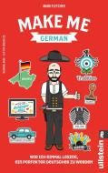 Make me German! Zweisprachiges Wendebuch Deutsch/ Englisch di Adam Fletcher edito da Ullstein Taschenbuchvlg.