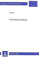 The Poetics of Anarchy di Ori Kritz edito da Lang, Peter GmbH