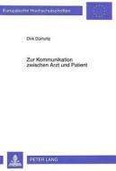 Zur Kommunikation zwischen Arzt und Patient di Dirk Dürholtz edito da Lang, Peter GmbH