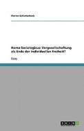 Homo Sociologicus di Florian Schlotterbeck edito da Grin Publishing