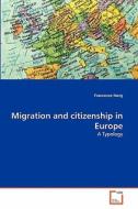 Migration and citizenship in Europe di Francesco Iberg edito da VDM Verlag