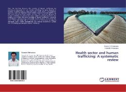 Health sector and human trafficking: A systematic review di Saurabh Shrivastava, Prateek Shrivastava edito da LAP Lambert Academic Publishing