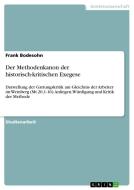 Der Methodenkanon der historisch-kritischen Exegese di Frank Bodesohn edito da GRIN Verlag