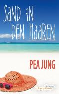 Sand in den Haaren di Pea Jung edito da Books on Demand