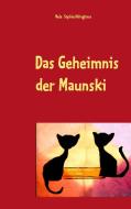 Das Geheimnis der Maunski di Nele Sophie Höinghaus edito da Books on Demand