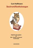 Buchveröffentlichungen (Verzeichnis A4) di Curt Hoffmann edito da Books on Demand
