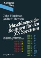 Maschinencode - Routinen für den ZX Spectrum di Hardman, Hewson edito da Birkhäuser Basel