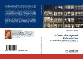 In Quest of Integrated Collaboration di Agota Giedre Raisiene edito da LAP Lambert Acad. Publ.