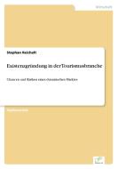 Existenzgründung in der Tourismusbranche di Stephan Reichelt edito da Diplom.de