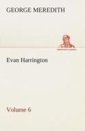 Evan Harrington - Volume 6 di George Meredith edito da TREDITION CLASSICS