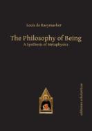 The Philosophy of Being di Louis Raeymaeker edito da Editiones Scholasticae
