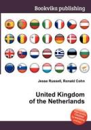 United Kingdom Of The Netherlands edito da Book On Demand Ltd.
