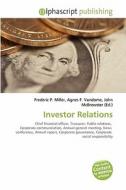 Investor Relations di Frederic P Miller, Agnes F Vandome, John McBrewster edito da Alphascript Publishing