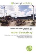 Arthur Shrewsbury edito da Alphascript Publishing