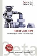 Robot Goes Here edito da Betascript Publishing