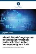 Identitätsprüfungssystem mit handschriftlichen Unterschriften unter Verwendung von ANN di Jayesh Rane edito da Verlag Unser Wissen