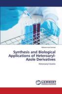 Synthesis and Biological Applications of Heteroaryl-Azole Derivatives di Mohammad Arshad edito da LAP LAMBERT Academic Publishing