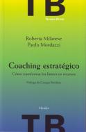 Coaching estratégico : cómo transformar los límites en recursos di Jordi Bargalló Chaves, Roberta Milanese, Paolo Mordazzi, Giorgio Nardone edito da Herder Editorial