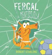 Fergal Y La Mentirijilla di Robert Starling edito da OBELISCO PUB INC