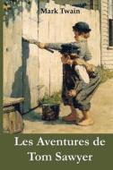 Les Aventures de Tom Sawyer di Mark Twain edito da Mollusca Press