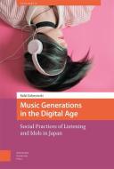 Music Generations In The Digital Age di Rafal Zaborowski edito da Amsterdam University Press