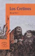 Los Cretinos = The Twits di Roald Dahl edito da Santillana USA Publishing Company