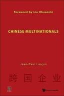 Chinese Multinationals di Larcon Jean-paul edito da World Scientific