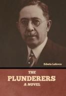 The Plunderers di Edwin Lefevre edito da BIBLIOTECH PR