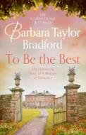 To Be The Best di Barbara Taylor Bradford edito da Harpercollins Publishers